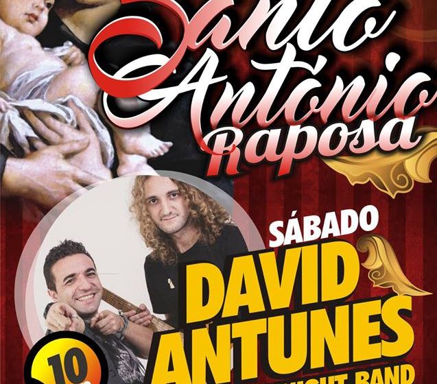 David Antunes, Maxi & Angel e Loud Machine nas Festas de S. António da Raposa